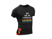 Load image into Gallery viewer, Limited Edition Let me be perfectly Queer. Short-Sleeve Unisex T-Shirt
